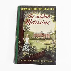 Die Schone Melusine Hedwig Courths Mahler German Language Book